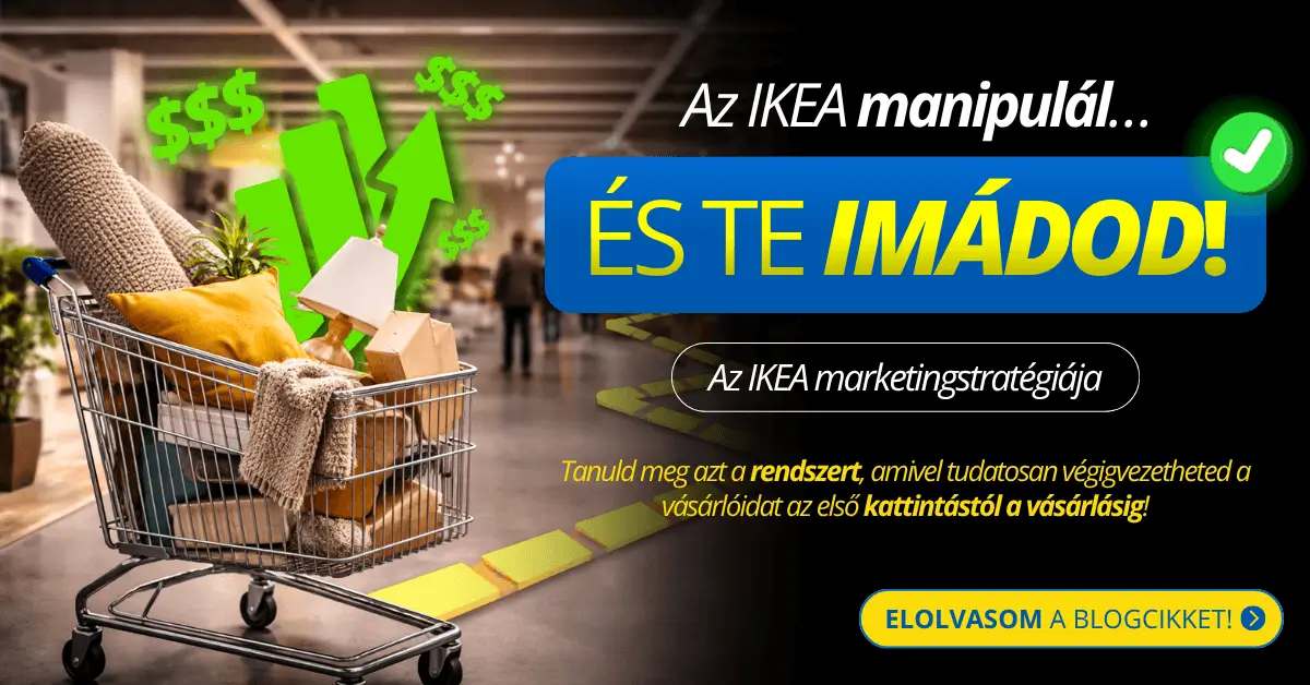 Az IKEA manipulál... és te imádod!